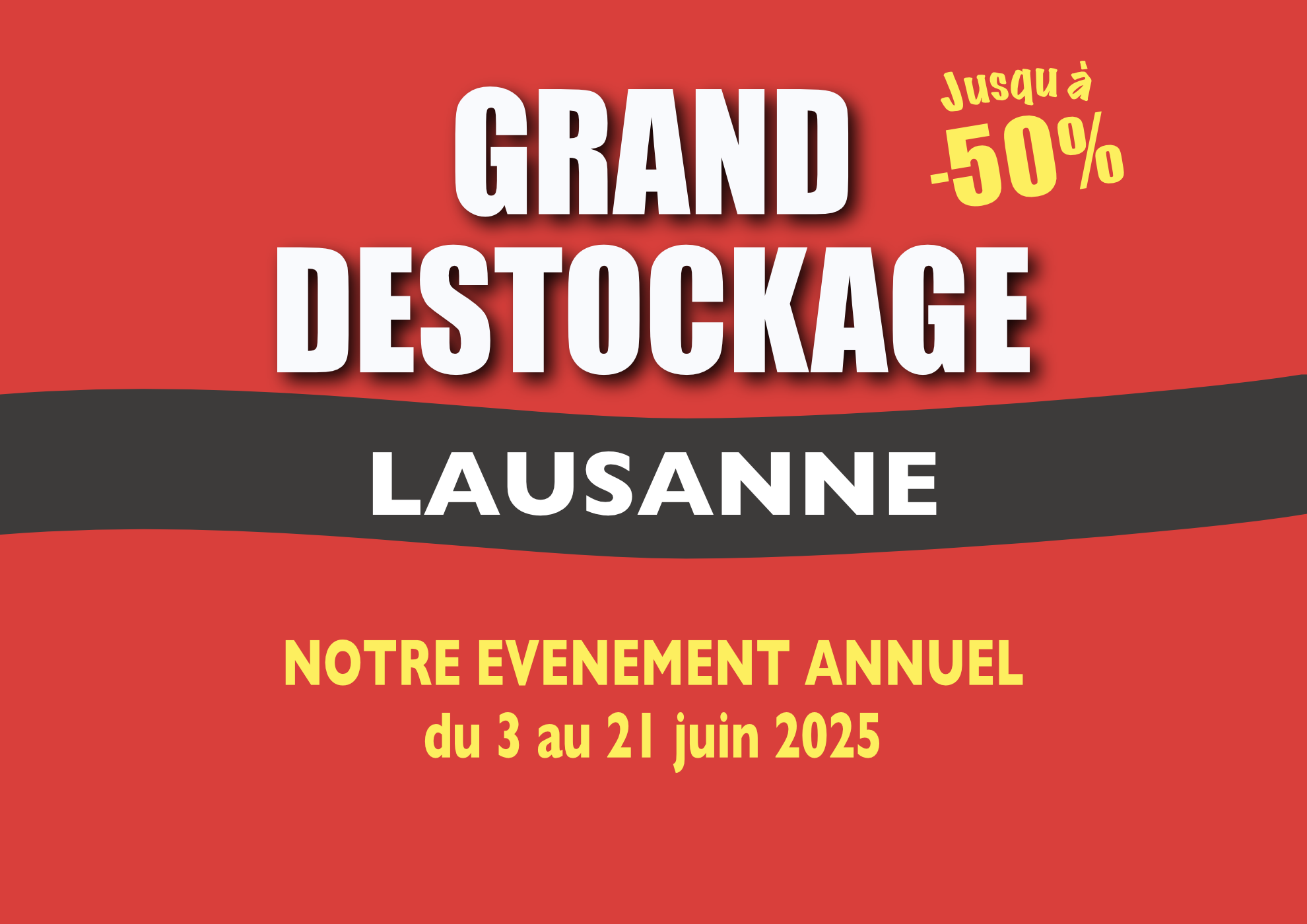 Grand destockage LAUSANNE