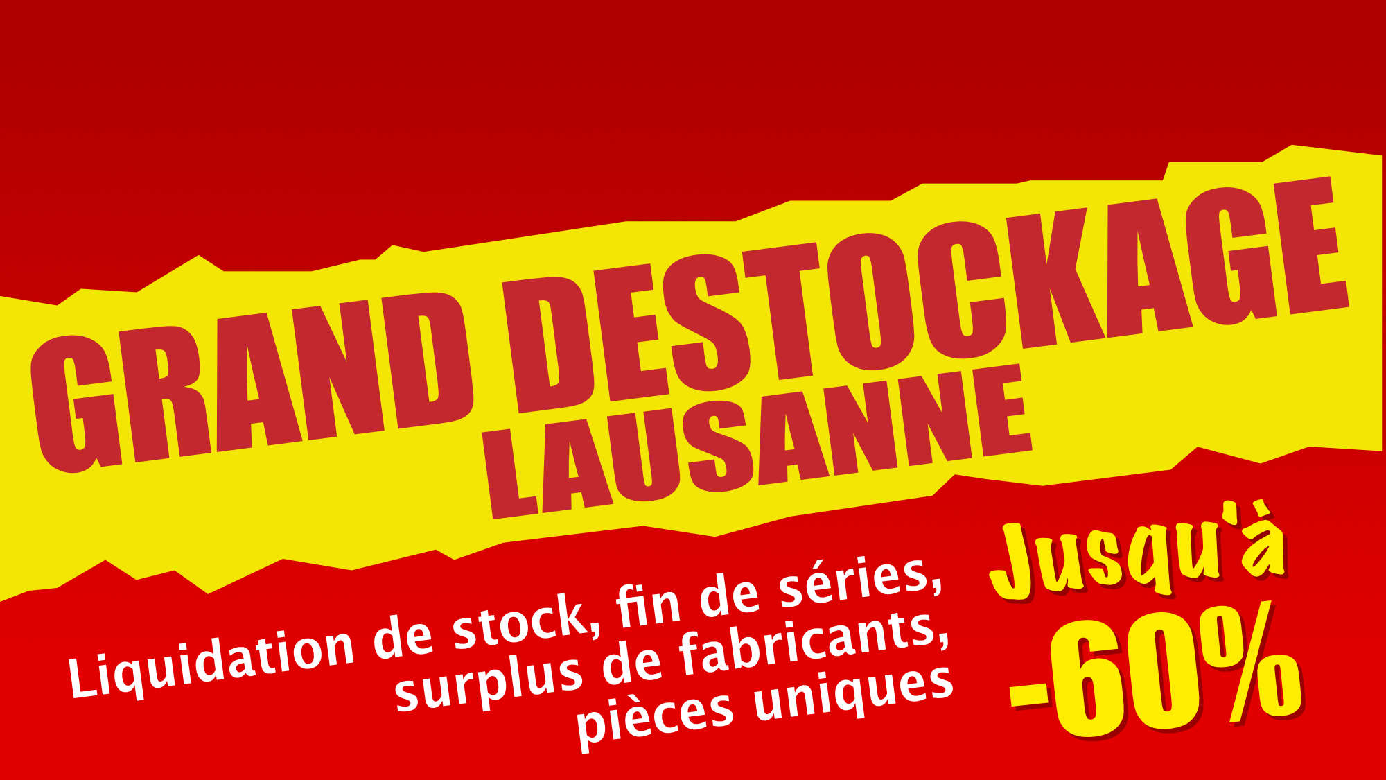 Grand destockage LAUSANNE 2026