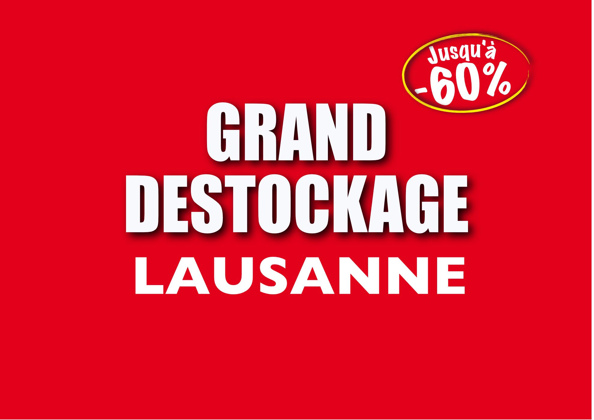 GRAND DESTOCKAGE Yverdon, jusqu'au 10 juin 2023